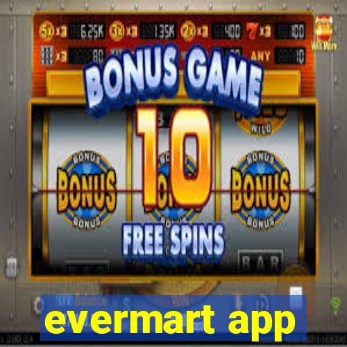 evermart app